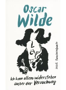 ICH KANN ALLEM WIDERSTEHEN AUER DER VERSUCHUNG - OSCAR WILDE
