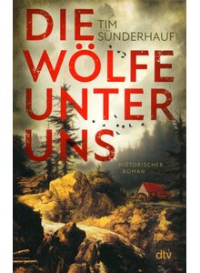 DIE WLFE UNTER UNS - TIM SNDERHAUF