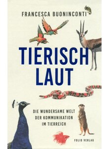 Auf diesem Bild sehen Sie das Produktbild fr TIERISCH LAUT - FRANCESCA BUONINCONTI