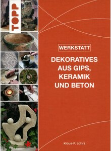Auf diesem Bild sehen Sie das Produktbild fr DEKORATIVES AUS GIPS, KERAMIK UND BETON - KLAUS-P. LHRS