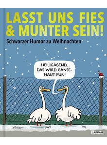 LASST UNS FIES & MUNTER SEIN!