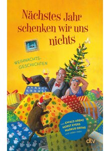 NCHSTES JAHR SCHENKEN WIR UNS NICHTS - KAROLINE ADLER (HG.)