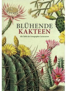 BLHENDE KAKTEEN - DETLEV METZING (HRSG.) ALLE TAFELN DER ICONOGRAPHIA C