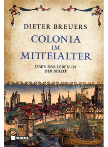 Auf diesem Bild sehen Sie das Produktbild für COLONIA IM MITTELALTER - DIETER BREUERS