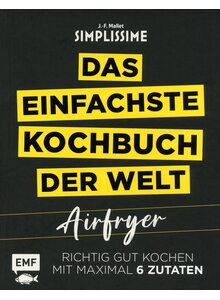 Auf diesem Bild sehen Sie das Produktbild fr SIMPLISSIME-DAS EINFACHSTE KOCHBUCH DER WELT: AIRFRYER J.-F. MALLET