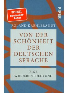 Auf diesem Bild sehen Sie das Produktbild fr VON DER SCHNHEIT D. DEUTSCHEN SPRACHE - ROLAND KAEHLBRANDT