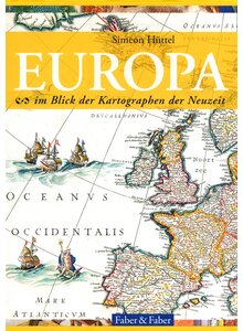 EUROPA IM BLICK DER KARTOGRAPHEN DER NEUZEIT - SIMEON H�TTEL