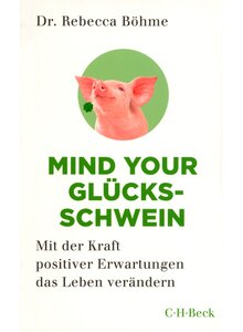 Auf diesem Bild sehen Sie das Produktbild f�r MIND YOUR GL�CKSSCHWEIN - REBECCA B�HME