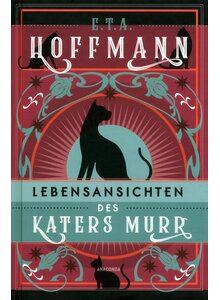 LEBENSANSICHTEN DES KATERS MURR - E.T.A. HOFFMANN