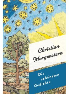 Auf diesem Bild sehen Sie das Produktbild f�r CHRISTIAN MORGENSTERN - DIE SCH�NSTEN GEDICHTE - KIM LANDGRAF (HRSG.)