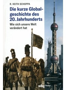 Auf diesem Bild sehen Sie das Produktbild f�r DIE KURZE GLOBALGESCHICHTE DES 20. JAHRHUNDERTS - R. KEITH SCHOPPA