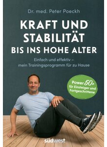 Auf diesem Bild sehen Sie das Produktbild f�r KRAFT UND STABILIT�T BIS INS HOHE ALTER - PETER POECKH