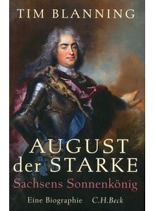 AUGUST DER STARKE - TIM BLANNING