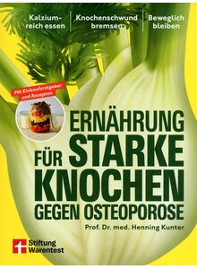 ERN�HRUNG F�R STARKE KNOCHEN GEGEN OSTEOPOROSE - HENNING KUNTER