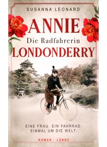Auf diesem Bild sehen Sie das Produktbild f�r DIE RADFAHRERIN ANNIE LONDONDERRY - SUSANNA LEONARD