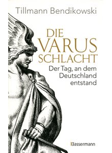 DIE VARUSSCHLACHT - TILLMANN BENDIKOWSKI