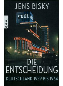 DIE ENTSCHEIDUNG - JENS BISKY