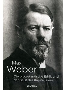 DIE PROTESTANTISCHE ETHIK - MAX WEBER