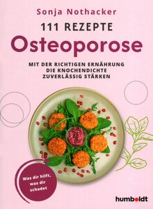 Auf diesem Bild sehen Sie das Produktbild f�r 111 REZEPTE GEGEN OSTEOPOROSE - SONJA NOTHACKER