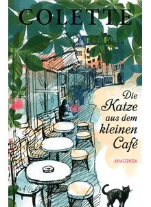 Auf diesem Bild sehen Sie das Produktbild f�r DIE KATZE AUS DEM KLEINEN CAFE - SIDONIE-GABRIELLE COLLETE