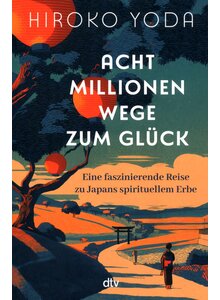 Auf diesem Bild sehen Sie das Produktbild für ACHT MILLIONEN WEGE ZUM GLÜCK - HIROKO YODA
