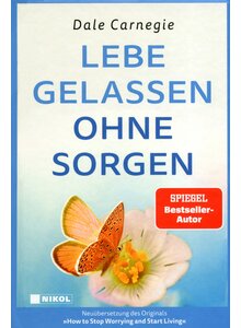 Auf diesem Bild sehen Sie das Produktbild für LEBE GELASSEN OHNE SORGEN - DALE CARNEGIE