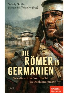 DIE R�MER IN GERMANIEN - GROTHE/PFAFFENZELLER (HRSG)