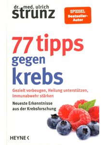 77 TIPPS GEGEN KREBS - ULRICH STRUNZ