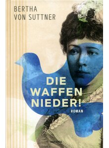 Auf diesem Bild sehen Sie das Produktbild f�r DIE WAFFEN NIEDER! - BERTHA VON SUTTNER