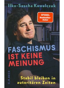 Auf diesem Bild sehen Sie das Produktbild f�r FASCHISMUS IST KEINE MEINUNG - ILKO-SASCHA KOWALCZUK