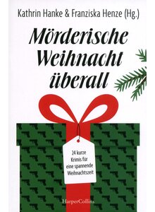 M�RDERISCHE WEIHNACHT �BERALL - HANKE/HENZE (HRSG.)