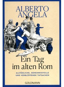 EIN TAG IM ALTEN ROM - ALBERTO ANGELA