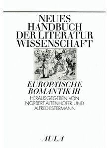 EUROPÄISCHE ROMANTIK III - NEUES HANDBUCH DER LITERATUR- WISSENSCHAFT - ALTENHOFER (HG)
