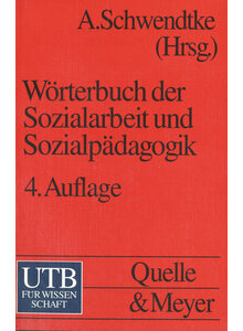 SCHWENDTKE, WRTERB. DER SOZIAL- ARBEIT UND SOZIALPDAGOGIK (494-2215)