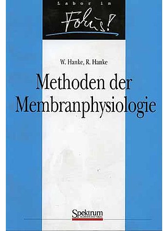 HANKE, METHODEN DER MEMBRAN- PHYSIOLOGIE   (M)