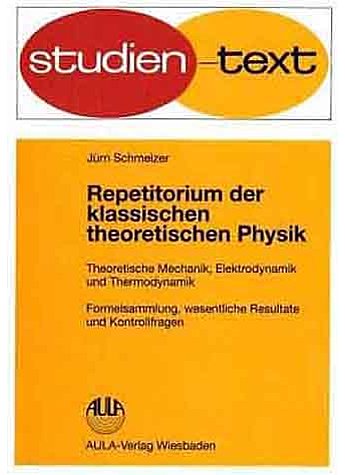 SCHMELZER, REPETITORIUM DER KLASSISCHEN THEORET. PHYSIK (M)  (315-00516)